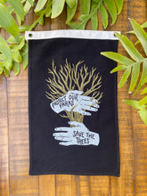Load image into Gallery viewer, Save the Trees Camp Flag